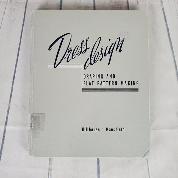 Vintage M.S. Hillhouse Dress Design Draping and Flat Pattern Making Hardcover - Picture 2 of 16